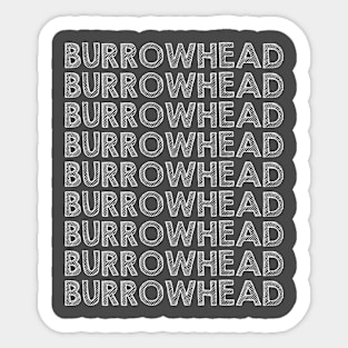 Welcome to Burrowhead Sticker